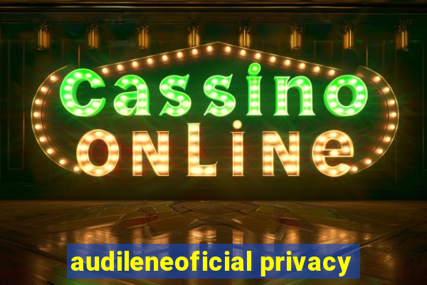 audileneoficial privacy
